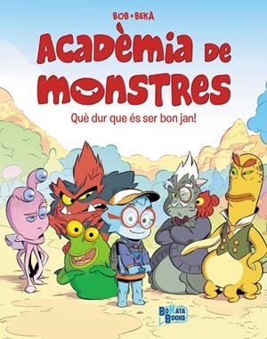 ACADÈMIA DE MONSTRES, 1. QUE DUR QUE ÉS SER BON JAN! | 9788413494760 | BEKA | Cooperativa Cultural Rocaguinarda