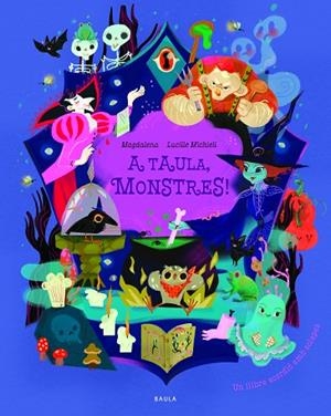 A TAULA, MONSTRES! | 9788447956944 | MAGDALENA | Cooperativa Cultural Rocaguinarda