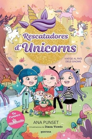 RESCATADORES D'UNICORNS 11 - VIATGE AL PAÍS DELS GNOMS | 9791387972981 | PUNSET, ANA | Cooperativa Cultural Rocaguinarda