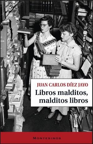 LIBROS MALDITOS, MALDITOS LIBROS | 9791387991630 | DÍEZ JAYO, JUAN CARLOS | Cooperativa Cultural Rocaguinarda