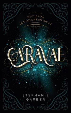 CARAVAL | 9788417854249 | GARBER, STEPHANIE | Cooperativa Cultural Rocaguinarda