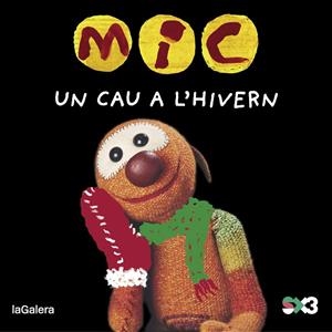 MIC. UN CAU A L'HIVERN | 9788424677817 | MESSEGUER ESPADA, MAICA | Cooperativa Cultural Rocaguinarda