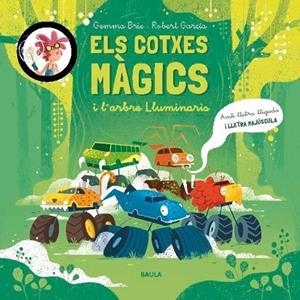 COTXES MÀGICS I L'ARBRE LLUMINARIS, ELS | 9788447957071 | BRIE, GEMMA | Cooperativa Cultural Rocaguinarda