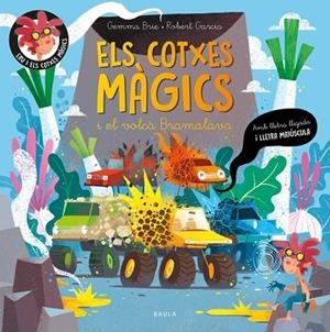 COTXES MÀGICS I EL VOLCÀ BRAMALAVA, ELS | 9788447957095 | BRIE, GEMMA | Cooperativa Cultural Rocaguinarda