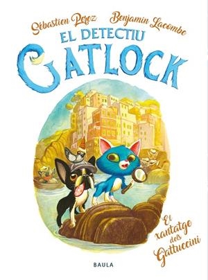 DETECTIU GATLOCK, EL. EL XANTATGE DELS GATUCCINI | 9788447957361 | PEREZ, SÉBASTIEN | Cooperativa Cultural Rocaguinarda