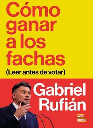 CÓMO GANAR A LOS FACHAS | 9791388153068 | RUFIÁN ROMERO, GABRIEL | Cooperativa Cultural Rocaguinarda