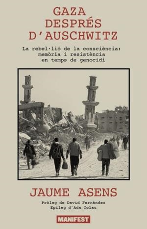 GAZA DESPRÉS D'AUSCHWITZ | 9791388442070 | ASENS, JAUME | Cooperativa Cultural Rocaguinarda