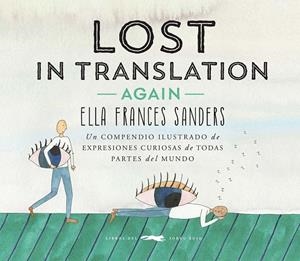 LOST IN TRANSLATION AGAIN | 9791399205558 | SANDERS, ELLA FRANCES | Cooperativa Cultural Rocaguinarda