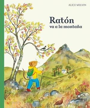 RATÓN VA A LA MONTAÑA | 9788414074107 | MELVIN, ALICE | Cooperativa Cultural Rocaguinarda
