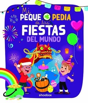 PEQUEPEDIA DE LAS FIESTAS DEL MUNDO, MI | 9781773886954 | AA.VV. | Cooperativa Cultural Rocaguinarda