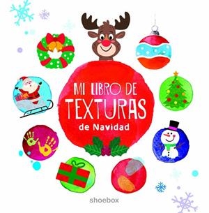 LIBRO DE TEXTURAS DE NAVIDAD, MI | 9781773886961 | AA.VV. | Cooperativa Cultural Rocaguinarda