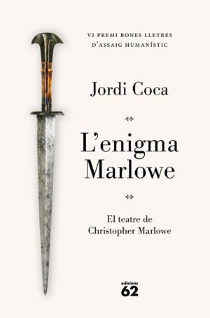 ENIGMA MARLOWE, L'. PREMI BONES LLETRES D'ASSAIG HUMANÍSTIC 2026 | 9788429783841 | COCA, JORDI | Cooperativa Cultural Rocaguinarda