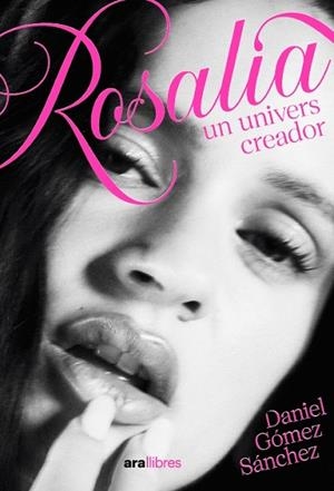 ROSALÍA, UNIVERS CREADOR | 9788411732482 | GÓMEZ SÁNCHEZ, DANIEL | Cooperativa Cultural Rocaguinarda
