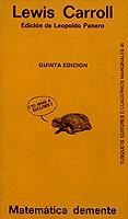 MATEMATICA DEMENTE | 9788472230453 | CARROLL, LEWIS (PSEUD.CHARLES L.DODGSON) | Cooperativa Cultural Rocaguinarda