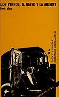PERROS, EL DESEO Y LA MUERTE, LOS | 9788472230385 | VIAN, BORIS | Cooperativa Cultural Rocaguinarda