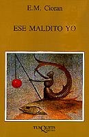 ESE MALDITO YO | 9788472230989 | CIORAN, EMILE MICHEL | Cooperativa Cultural Rocaguinarda