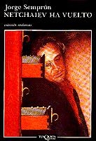 NETCHAIEV HA VUELTO | 9788472232815 | SEMPRUN, JORGE | Cooperativa Cultural Rocaguinarda