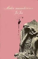 MATER AMANTISSIMA | 9788472233225 | JARA, JOSE | Cooperativa Cultural Rocaguinarda