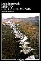 MUNDO DEL FIN DEL MUNDO | 9788472234192 | SEPULVEDA, LUIS | Cooperativa Cultural Rocaguinarda
