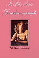 ESCLAVA INSTRUIDA, LA | 9788472234765 | ALVAREZ, JOSE MARIA | Cooperativa Cultural Rocaguinarda
