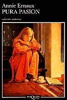 PURA PASION | 9788472236530 | ERNAUX, ANNIE | Cooperativa Cultural Rocaguinarda