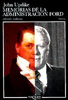 MEMORIAS DE LA ADMINISTRACION FORD | 9788472236691 | UPDIKE, JOHN | Cooperativa Cultural Rocaguinarda