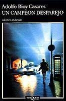 UN CAMPEON DESPAREJO | 9788472236950 | BIOY CASARES, ADOLFO | Cooperativa Cultural Rocaguinarda