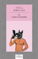 LOBO-HOMBRE, EL | 9788472237414 | VIAN, BORIS | Cooperativa Cultural Rocaguinarda