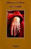 ESCRIBIR | 9788472237797 | DURAS, MARGUERITE | Cooperativa Cultural Rocaguinarda