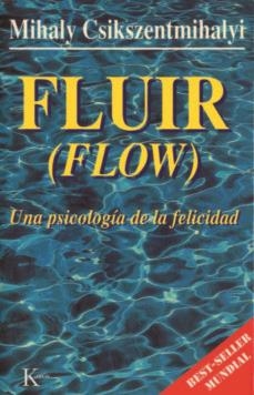 FLUIR: UNA PSICOLOGIA DE LA FELICIDAD (FLOW) | 9788472453722 | CSIKSZENTMIHALYI, MIHALY | Cooperativa Cultural Rocaguinarda